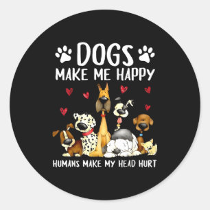 Adesivo Cães Me Fazem Feliz Humanos Me Fazem Doer a Cabeça