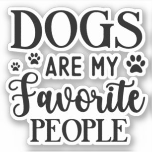Adesivo Cães São Minhas Pessoas Favoritas, Dono de Cachorr