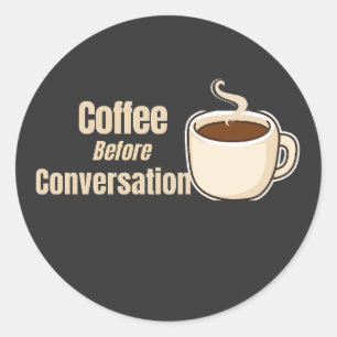 Adesivo Café Antes da Conversa Citação Divertida de Café