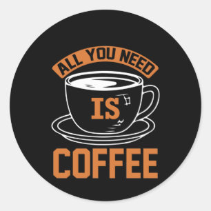 Adesivo Café Arte Tudo Que Você Precisa É Café