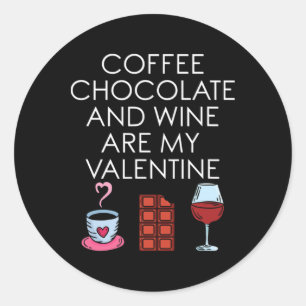 Adesivo Café Chocolate E Vinho São Meus Namorados Valenti