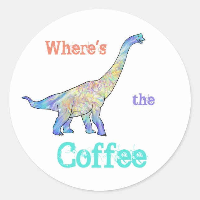Adesivo Café Dinossauro Engraçado Slogan Brachiosaurus Mor (Frente)