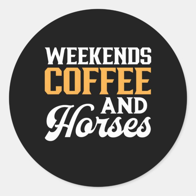 Adesivo Café E Cavalos Finais De Semana (Frente)