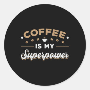 Adesivo Café é Minha Consciência De Superpotência Aumenta 