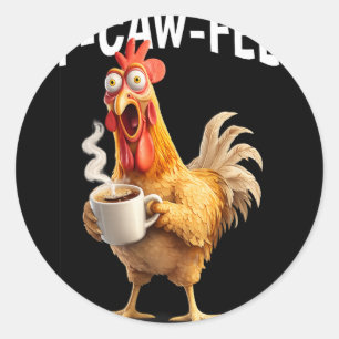 Adesivo Café Galinha F-caw-f Engraçado Humor Matinal Escri
