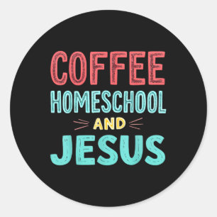 Adesivo Café Homeschool E Jesus Ensino Em Casa Cristão