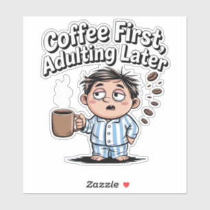 Adesivo Café Lover - Café Primeiro, Adultando Depois
