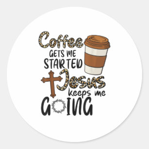 Adesivo Café Me Faz Começar Jesus Me Mantém Indo