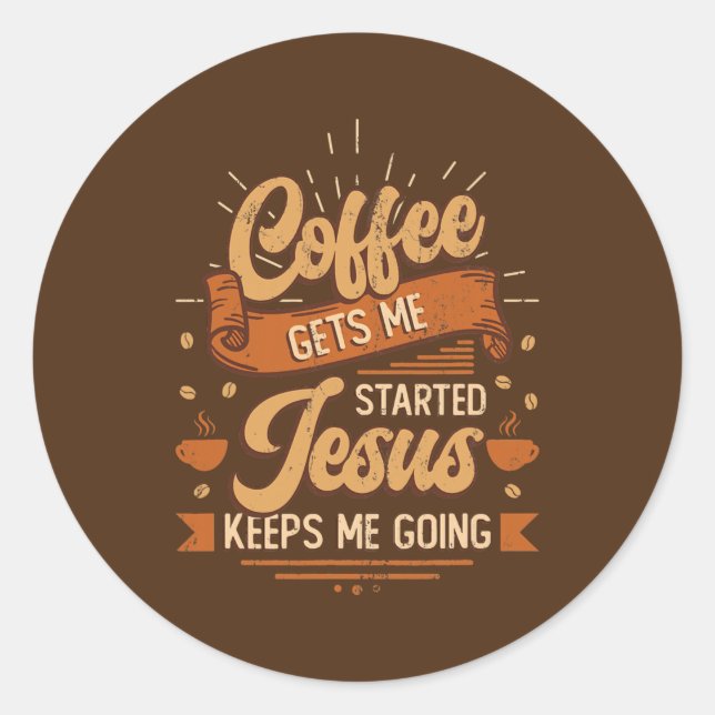 Adesivo Café Me Inicia Jesus Me Mantém Indo (Frente)