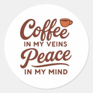 ADESIVO CAFÉ NAS MINHAS VEIAS PAZ NA MINHA MENTE