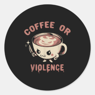 Adesivo Café Ou Violência Engraçada Que Viciam Memória