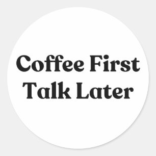 Adesivo Café Primeira Conversação Depois Stickman