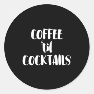 Adesivo Café Til Cocktails Brunch Cafeine Barista