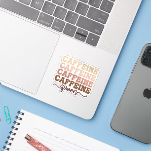 Adesivo Caffeine Queen I Love Coffee Quote Engraçado Happy