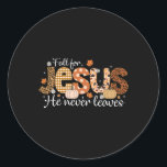 Adesivo Cair Por Jesus Ele Nunca Deixou O Prêmio de Graças<br><div class="desc">Cai Por Jesus Que Nunca Deixou A Ação De Graças Cristã</div>