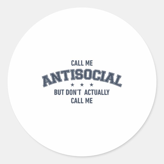 Adesivo Call Me Antisocial But Don't Actually Call Me Funn (Frente)