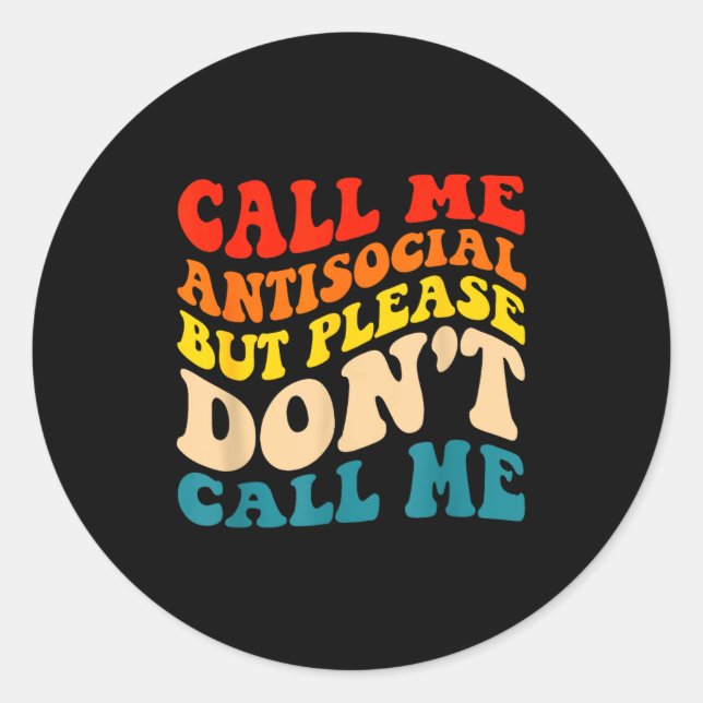 Adesivo Call Me Antisocial But Please Don't Call Me  (Frente)