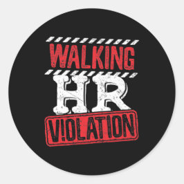 Adesivo Caminhando com a Violação de HR Engraçado Colabora