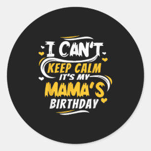 Adesivo Camisa de Aniversário da Mamãe Não Posso Manter a
