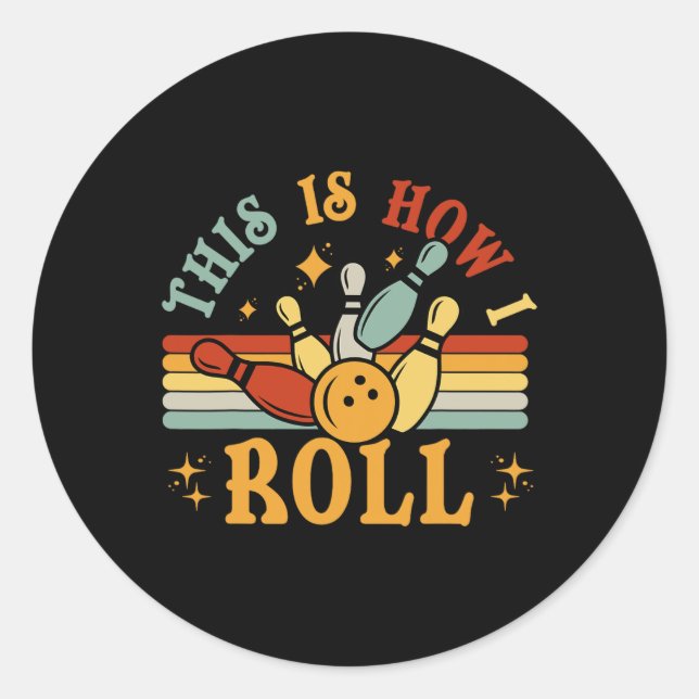 Adesivo Camisa De boliche É Assim Que Eu Rolo Homens Mulhe (Frente)