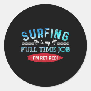 Adesivo Camisa de Surf Aposentado Surfando em Tempo Integr