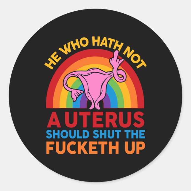 Adesivo Camisa Dedo Médio Quem Hath No Uterus Deve (Frente)