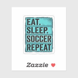 Adesivo Camisa Eat Sleep Soccer Repeat Tipografia Vintage