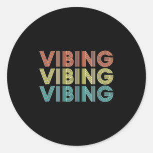 Adesivo Camisa Vibing. Sensação Incrível, Motivação para s