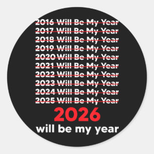 Adesivo Camiseta Ano de 2026 Será o Meu Ano Piada Engraçad