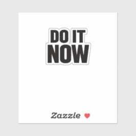 Adesivo Camiseta Motivacional Faça Agora Citação Inspirado