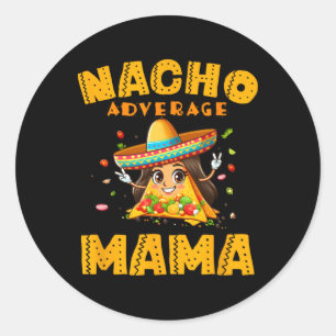 Adesivo Camiseta Nacho Average Mama Mãe Cinco De Mayo Mulh