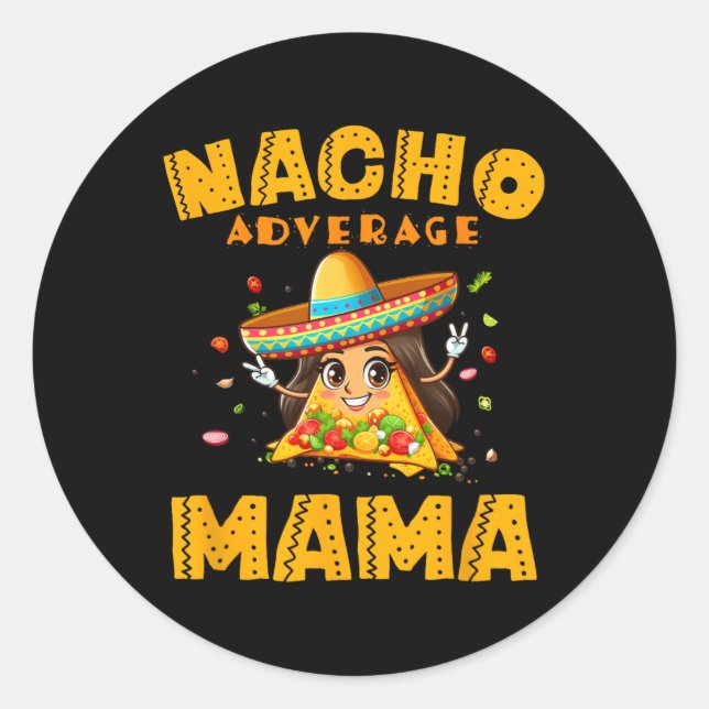 Adesivo Camiseta Nacho Average Mama Mãe Cinco De Mayo Mulh (Frente)
