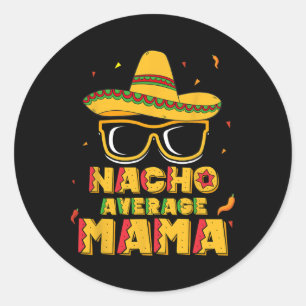 Adesivo Camiseta Nacho Average Mama Mãe Cinco De Mayo Mulh
