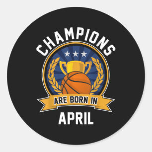 Adesivo Campeões Nasceres Em Abril De Basquete Gi De Anive