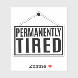 Adesivo Cansado permanentemente