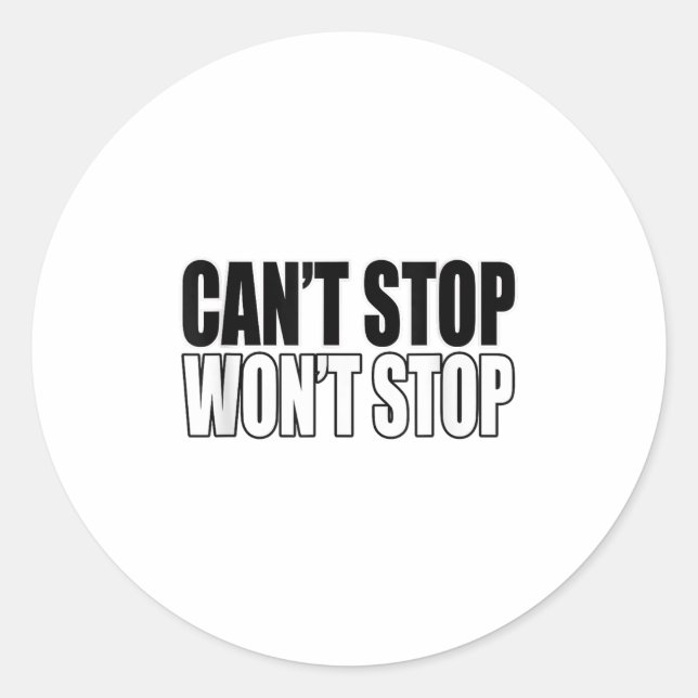 Adesivo Can't Stop Won't Stop Motivational  (Frente)