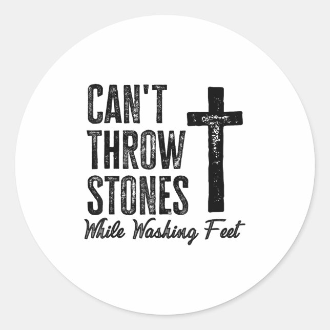 Adesivo Can't Throw Stones While Washing Feet Motivational (Frente)