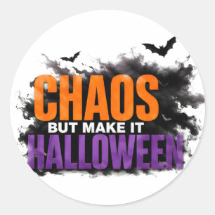 Adesivo 🎃 Caos, Mas Torne-o Halloween Citação Divertida e