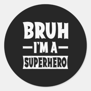 Adesivo Cara, Eu Sou Um Super-Herói Fantasia de Halloween