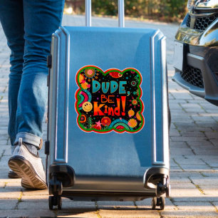 Adesivo Cara, Seja Bonito E Colorido