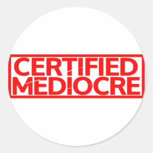 Adesivo Carimbo Mediocre Certificado