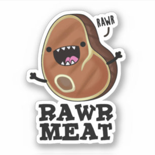 Adesivo Carnes Rawny Funny Raw Meat Pun