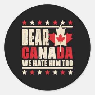 Adesivo Caro Canadá, Nós O Odiamos Demais Contra O Trump P