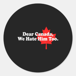 Adesivo Caro Canadá, Nós O Odiamos Demais Protestos Políti