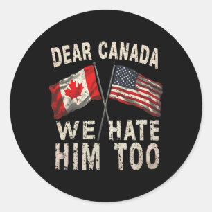 Adesivo Caro Canadá, Nós O Odiamos Demais Protestos Políti