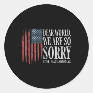 Adesivo Caro Mundo, Lamentamos Amar Homens Sane Americanos