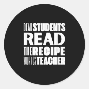 Adesivo Caros Estudantes, Leia A Receita De Seu Professor 