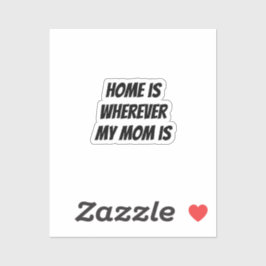 Adesivo Casa é onde minha mãe está