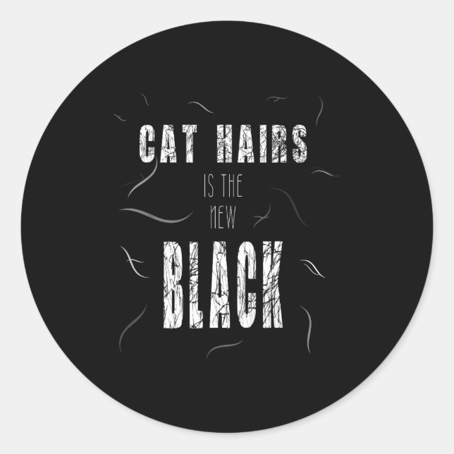 Adesivo Cat Hair Is The New Black Funny  (Frente)