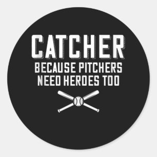 Adesivo Catcher Porque Os Pitchers Precisam De Heróis Tamb